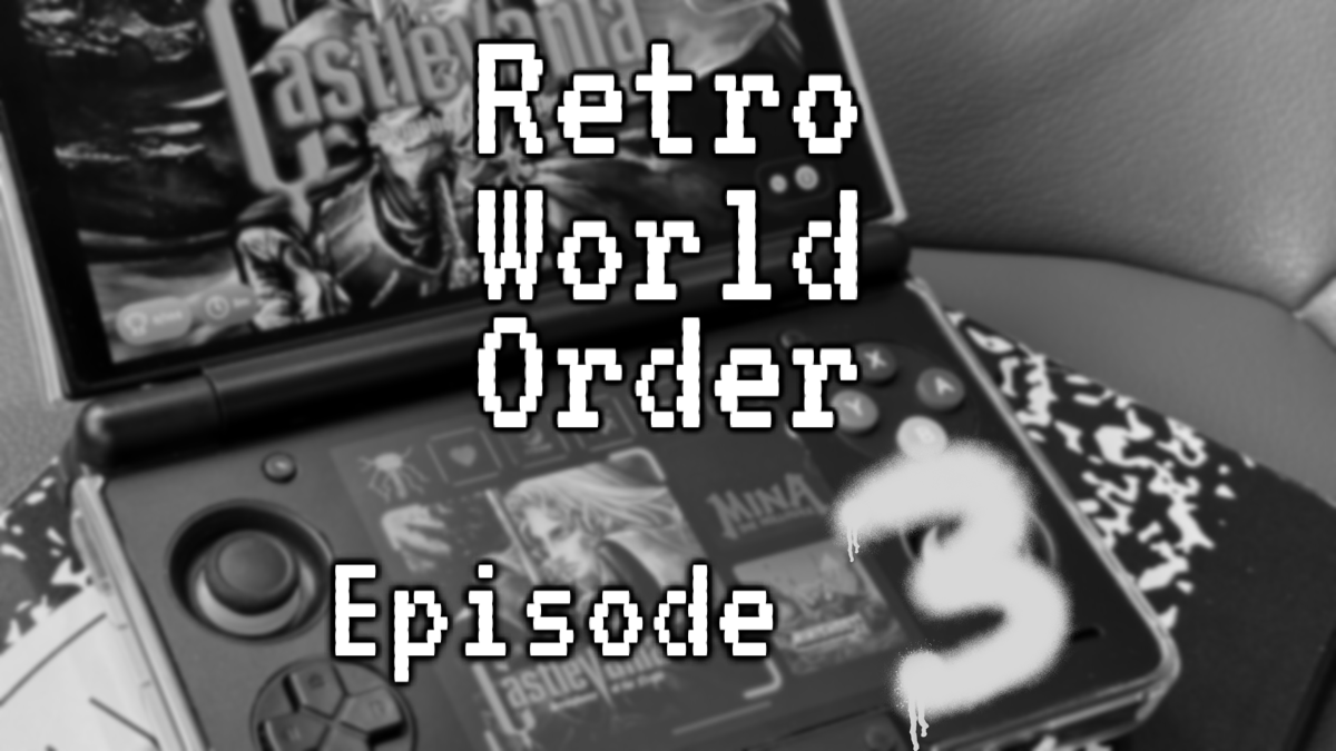 Retro World Order – Episode Three