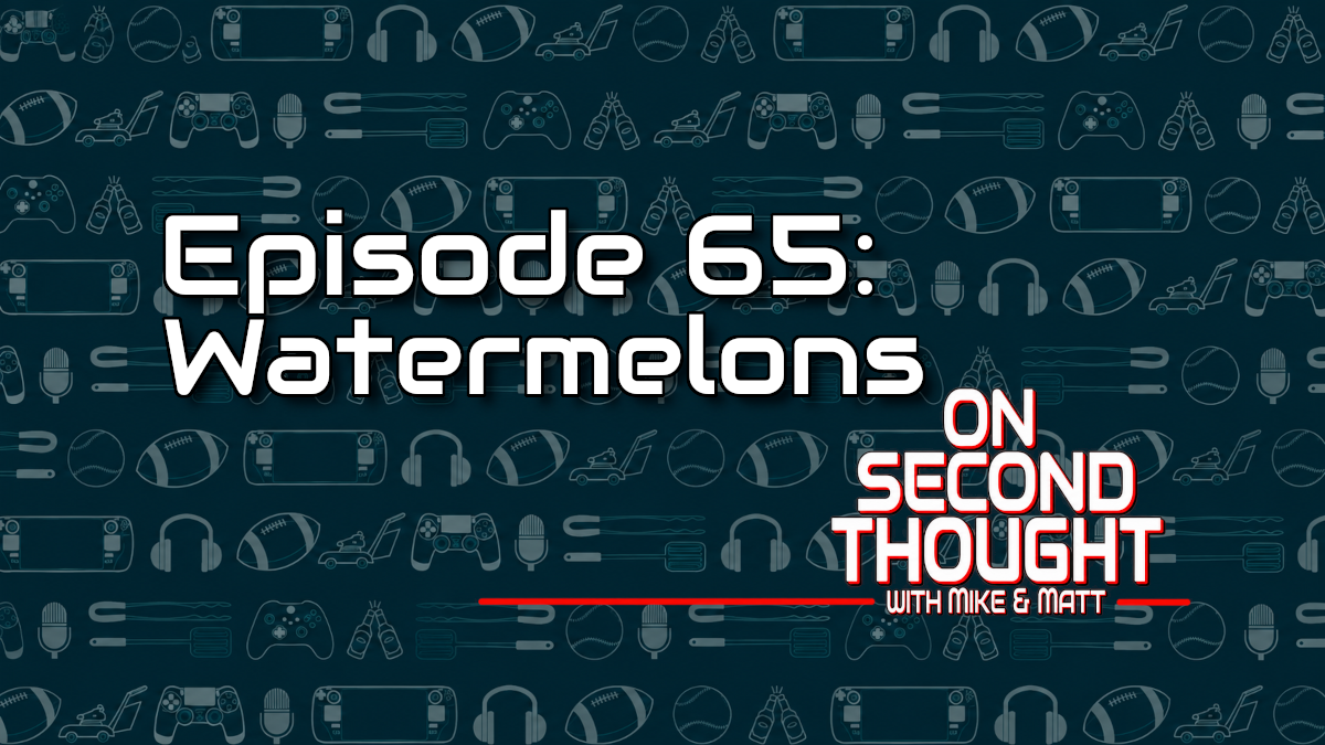On Second Thought with Mike & Matt: 65